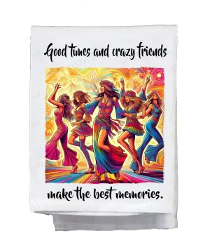 Good Times and Crazy Friends Kitchen Towel